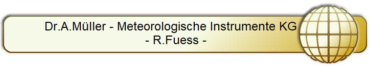 Dr.A.Müller - Meteorologische Instrumente KG        
- R.Fuess -     