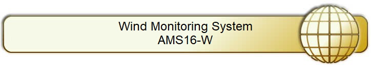 Wind Monitoring System
AMS16-W